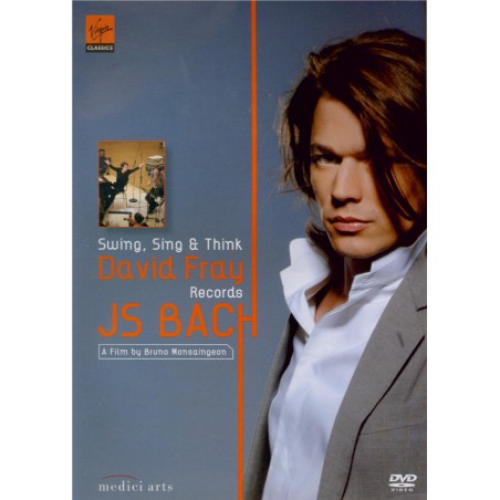 Swing, Sing & Think : David Fray Records JS Bach - A Film by Bruno Monsaigeon